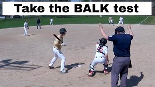 The Balk rule in baseball. Test your understanding.