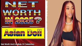 Celebrity Asian Doll Net Worth 2025 – Rap Queen’s Wealth Breakdown! Wealth