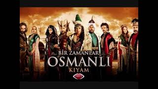Bir Zamanlar Osmanlı Kıyam Dizi Müzikleri Jenerik 2