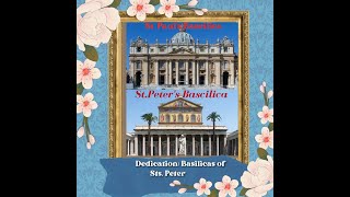 Dedication Basilicas Of Sts Peter Paul