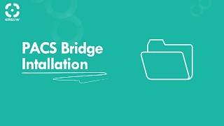 How to Install PACS Bridge