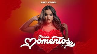 Banda Momentos - Essa farsa (Eu era amante) EP Momentos