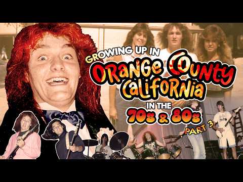 Growing Up In Orange County, California in the 1970's & 1980's (Pt 3) 70's, 80's & 90's