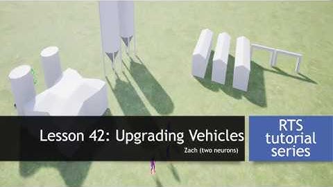 6.42 Upgrading Vehicles [UE4 - RTS Tutorial]