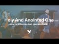 HOLY AND ANOINTED ONE [Official Live Video] | Vineyard Worship feat. Harmony Smith