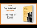 The Price of Peace by Zachary D. Carter: 7 Minute Summary