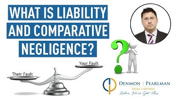 What is Liability and Comparative Negligence
