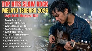 TOP HITS VIRAL 2026 - SLOW ROCK MELAYU TERBARU / Menyayat Hati / Lagu Pop Minang / Slow Melayu🎶