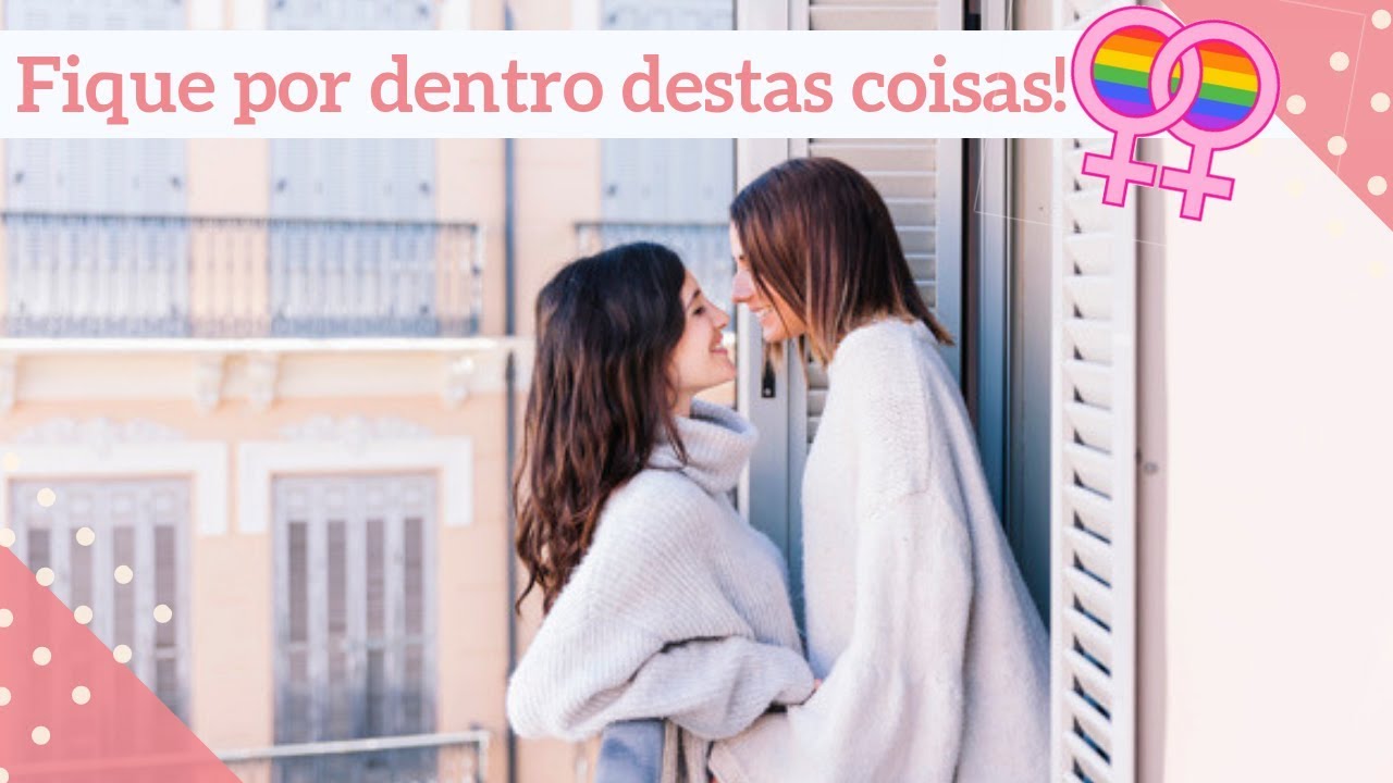 O que toda lésbica precisa saber