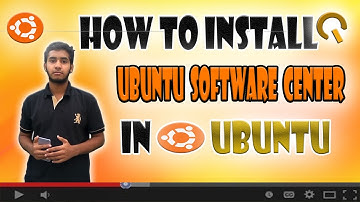 How To Install Ubuntu Software Center In Ubuntu
