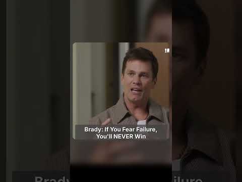 Brady: If You Fear Failure, You'll NEVER Win