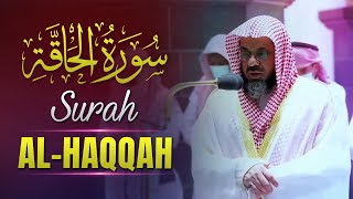 Amazing Quran Recitation 📖 Of Surah Al-Haqqah by Sheikh Saud Al Shureim 🕋