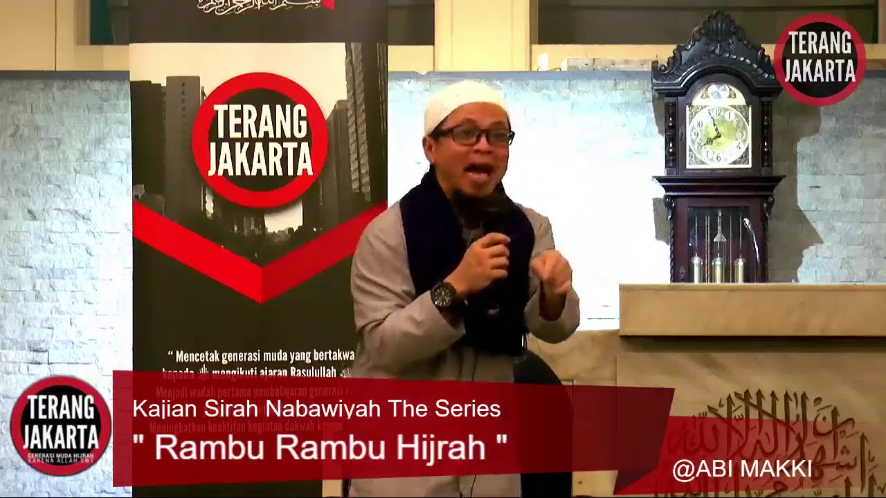Rambu Rambu Hijrah - Kajian Sirah Nabawiyah The Series - Bersama ABI MAKKI