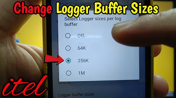 How to enable or disable logger buffer sizes on itel S15 | Debugging | Developer Options