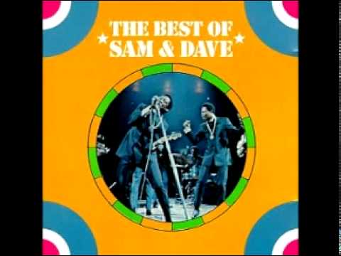 Sam & Dave - You Don't Know What You Mean To Me