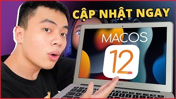 [WWDC 2021] HƯỚNG DẪN CẬP NHẬT MacOS 12 Monterey SIÊU ĐƠN GIẢN| MacOS 12 Monterey UPDATE & REVIEW