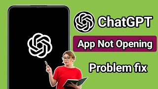 Full How To Fix ChatGPT App Not Opening Problem | ChatGPT Auto Back Problem Fix News