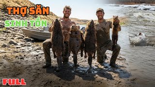 Cuộc Sống Sinh Tồn Hoang Dã - Trúng Đậm Ổ Hải Ly, Vượt Lũ Băng Tan \u0026 Chạm Trán Gấu Xám Tử Thần