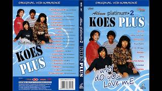 Album Platinum 2 Koes Plus Why do you love me