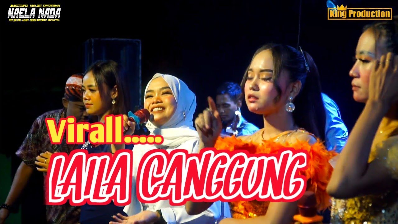 LAILA CANGGUNG  - ALL ARTIS NAELA NADA - NAELA NADA LIVE DESA GEBANG UDIK BLOK KEBUYUTAN