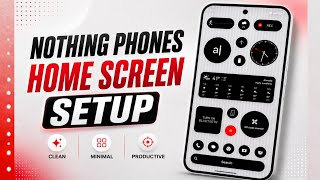 Best Nothing OS Home Screen Setup (2026) | Nothing OS 4.1|