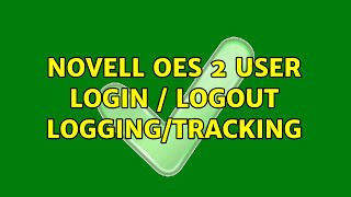 Novell OES 2 User Login / Logout logging/tracking