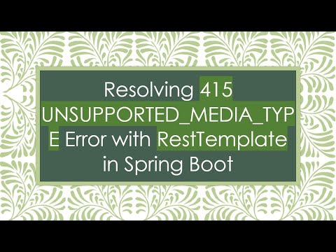 Resolving 415 UNSUPPORTED_MEDIA_TYPE Error with RestTemplate in Spring Boot