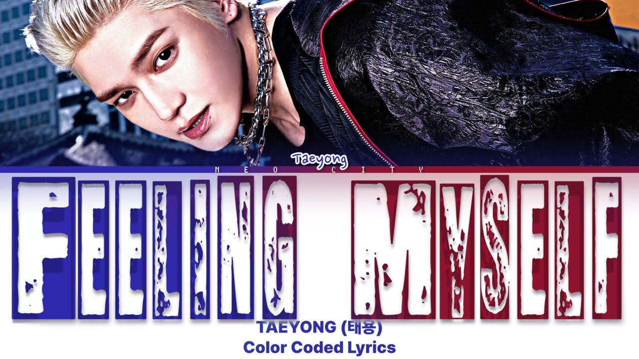 TAEYONG - ‘Feeling Myself’【日本語訳/カナルビ】