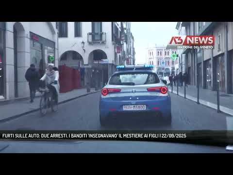 FURTI SULLE AUTO: DUE ARRESTI. I BANDITI 'INSEGNAVANO' IL MESTIERE AI FIGLI | 22/09/2025