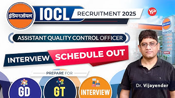 Prepare for GD GT & Interview as IOCL Assistant Quality Control Officer schedule out 2025