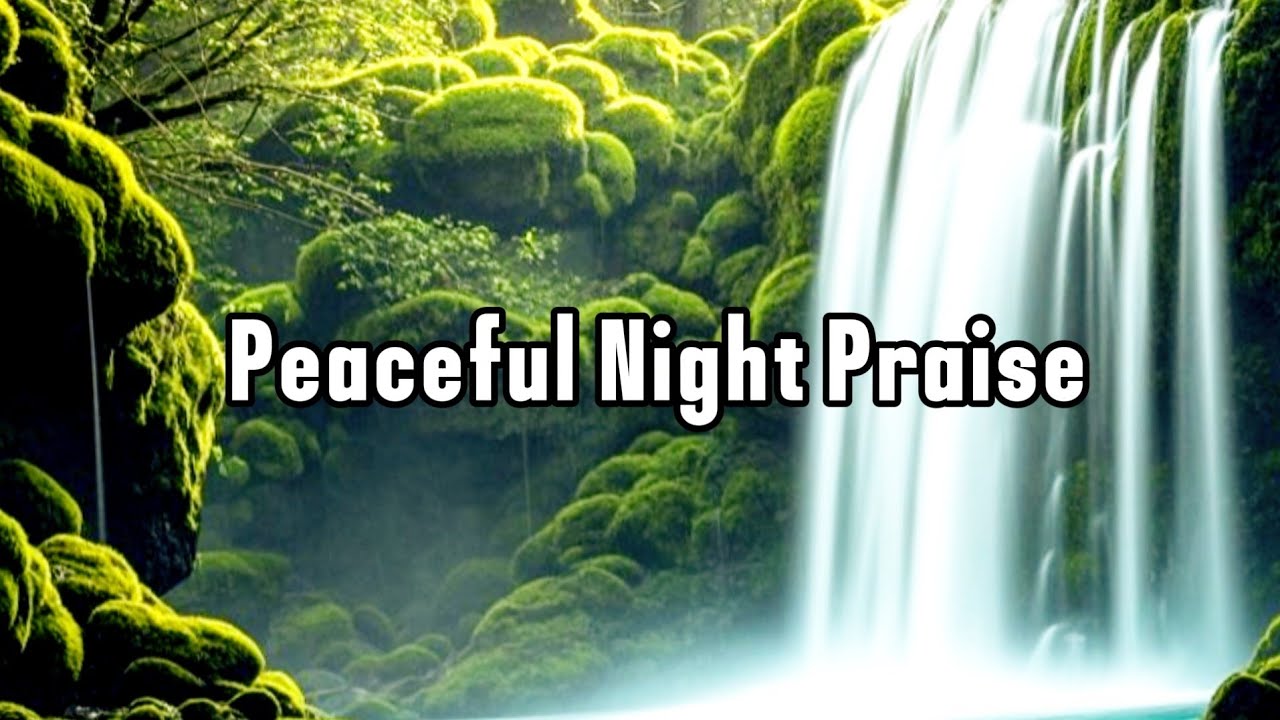 Peaceful Gospel Praise | Anxiety Relief & Deep Rest Worship