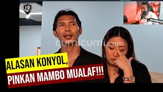 Alasan konyol, pinkan mambo mualaf!!!