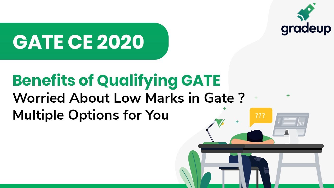 Worried About Low Marks in GATE | Benefits of Qualifying GATE  | Multiple Options for You | Gradeup