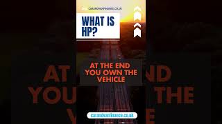 WHAT IS HP? | Car And Van Finance | UK Motor Finance Specialists