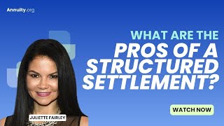 What are the pros of a structured settlement?