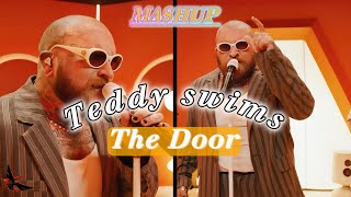 Teddy Swims - The Door (Mashup)