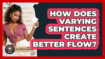 How Does Varying Sentences Create Better Flow?