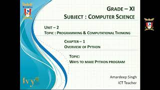 Grade -11 l Computer Science l Overview of Python l Modes of Python Program
