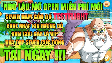 Ngọc Rồng Lậu - Trải Nghiệm Sv Nro Lậu Open Mới Nhất Đăng Ký Miễn Phí Nhận Code Vàng Ngọc Free !