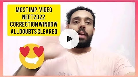 NEET 2022 CORRECTION WINDOW DATES 🥳 NEET 2022 form मे सब कुछ कैसे correct कर सकते है??? 😍😍😍