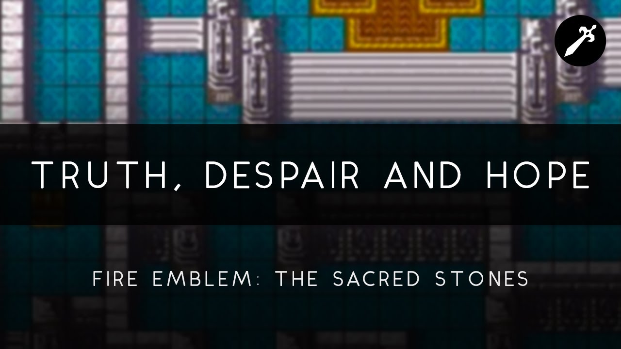 Fire Emblem: The Sacred Stones: Truth, Despair and Hope Orchestral ...