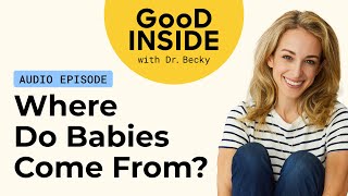 Talking With Your Kids About Private Parts, How Babies Are Made, and More…