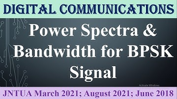 Power Spectra & Bandwidth of BPSK#JNTUA August 2021#June 2018 & March 2021