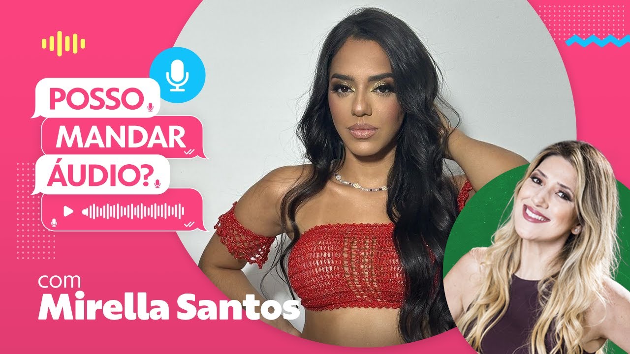 Mirella Santos teve um encontro tão bizarro que Dani Calabresa ficou espantada | Posso Mandar Áudio?