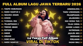 FULL ALBUM TANPO HUBUNGAN - LA TASYA FULL ALBUM - LAGU JAWA TERBARU 2026