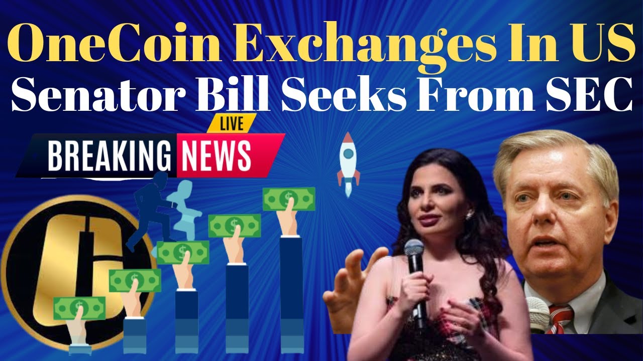OneCoin Exchanges In US Senator Bill Seeks From SEC