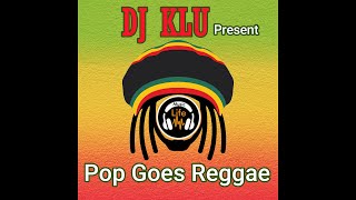 DJ KLU Presents Pop Goes Reggae