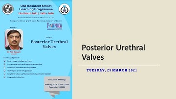 USI Smart Learning Program - 23rd March 2021 - Dr Anil Takvani on Posterior Urethral Valve