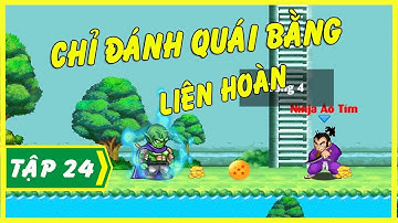 Kỉ Lục Đi Doanh Trại Của Clipnhuc Tập 24 - Ngọc Rồng Online