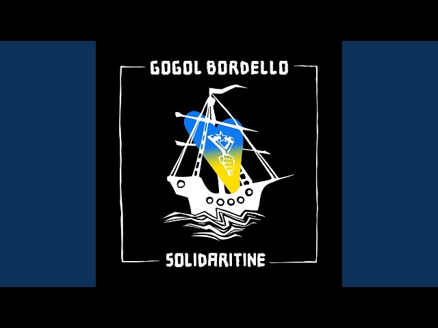 Gogol Bordello - Shot of Solidaritine